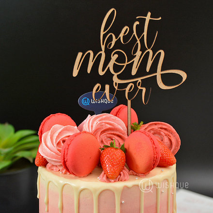 Best Mom Ever Wooden Cake Topper