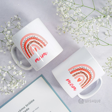 Mom You Are My Rainbow Printed Mug