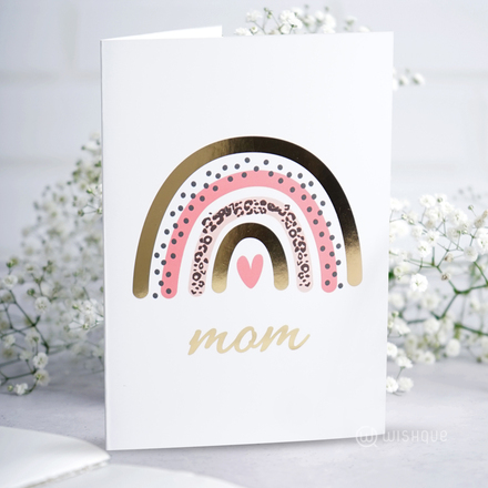 Mom You Are My Rainbow Greeting Card